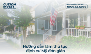 Hướng dẫn làm thủ tục định cư Mỹ đơn giản