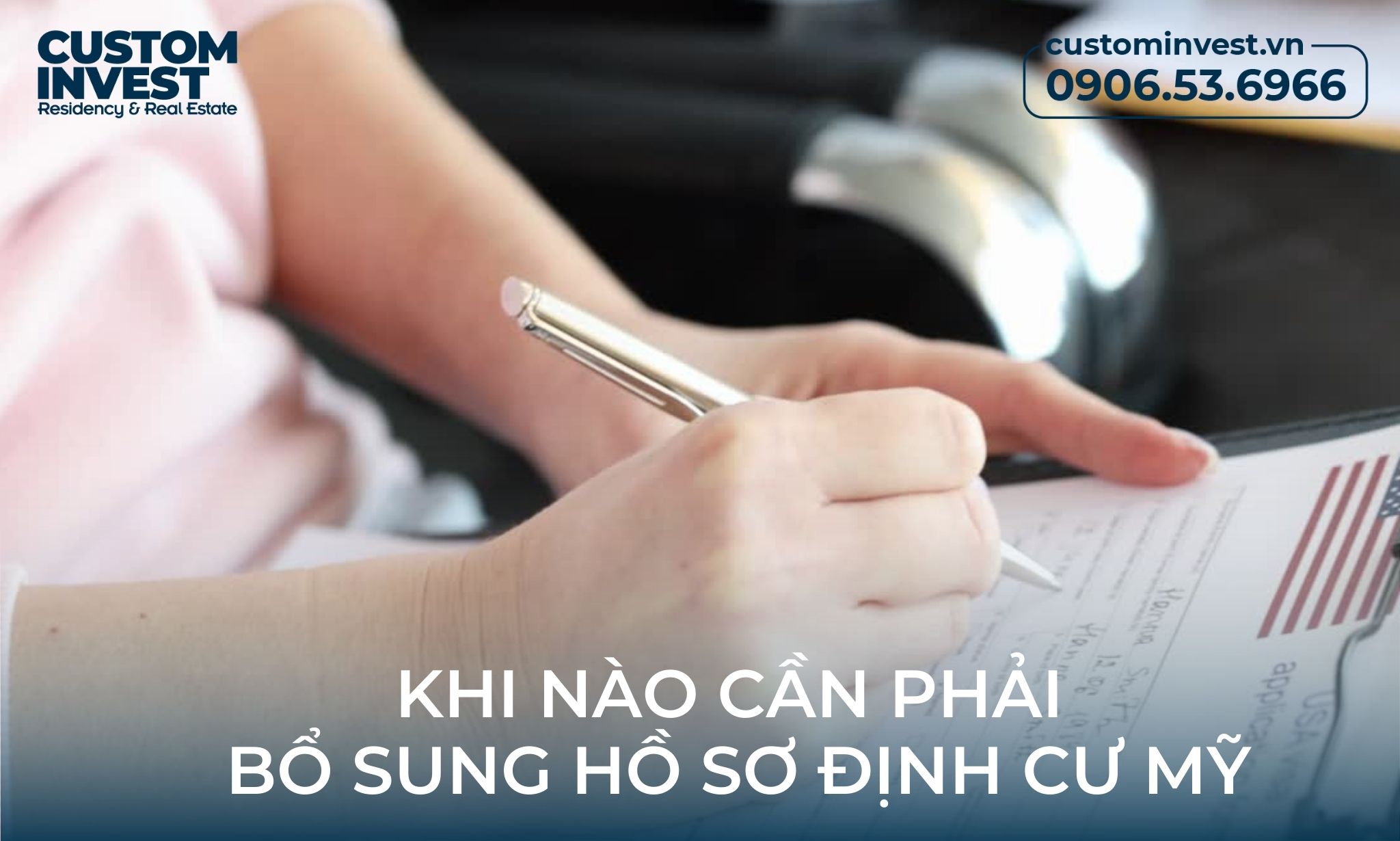 Khi nào cần phải bổ sung hồ sơ định cư Mỹ?