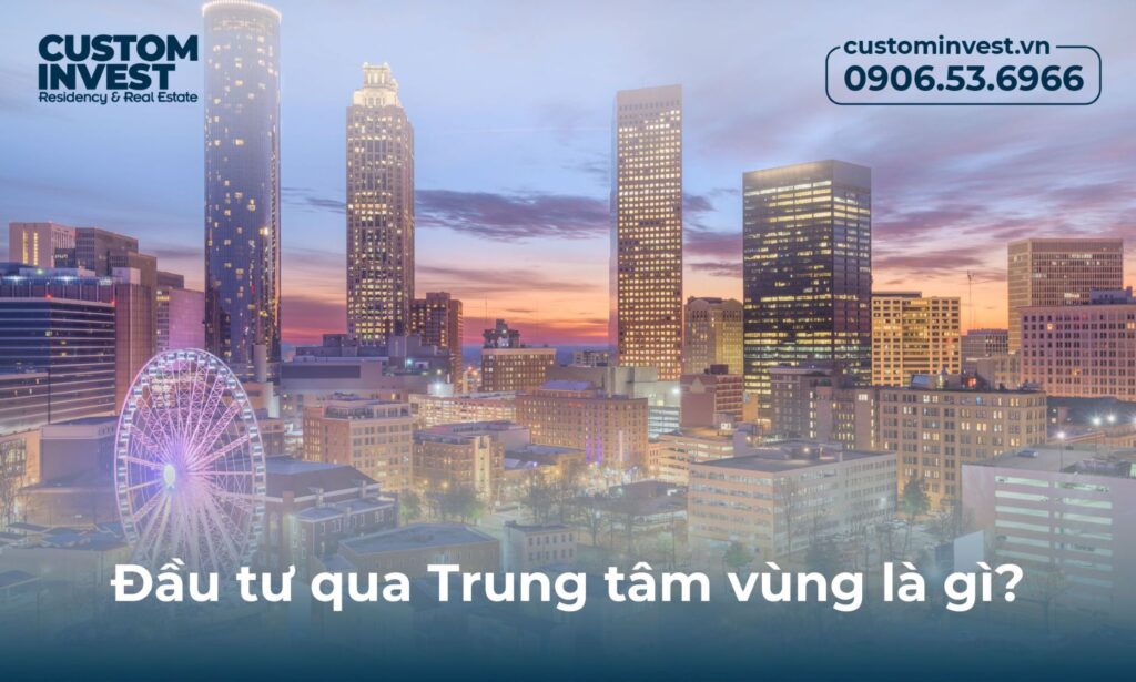 Đầu tư qua Trung tâm vùng là gì? chương trình eb-5 trực tiếp