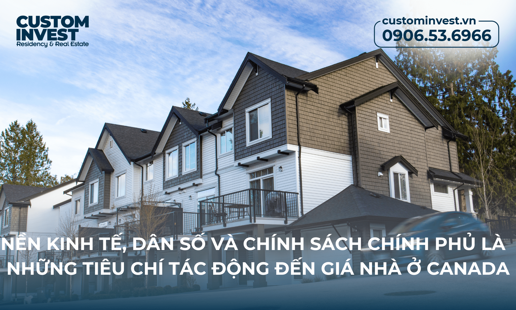 Nền kinh tế, dân số và Chính phủ là những tiêu chí tác động đến giá nhà ở Canada